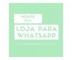 Monte sua Loja para WhatApp Agora