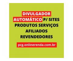 DIVULGADOR AUTOMÁTICO DE PRODUTOS SERVIÇOS SITES AFILIADOS REVENDA